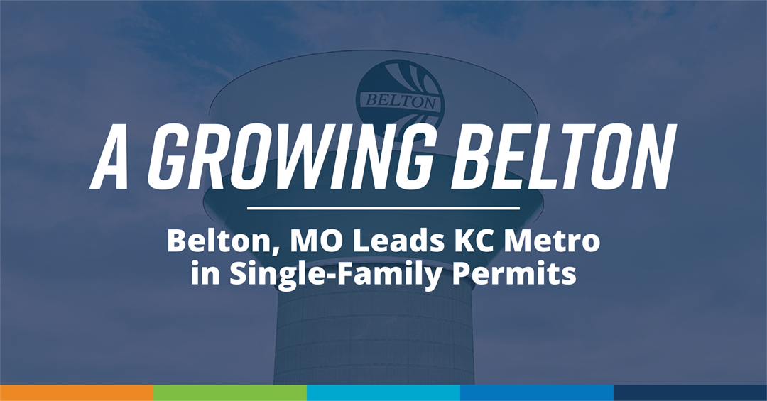Belton, MO Leads KC Metro in SingleFamily Permits City of Belton